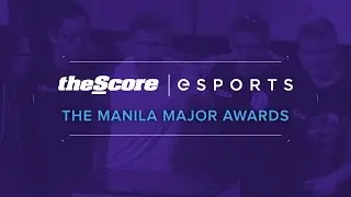 theScore esports' Manila Major Awards - Full