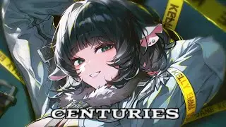 Nightcore - Centuries (Lyrics) 