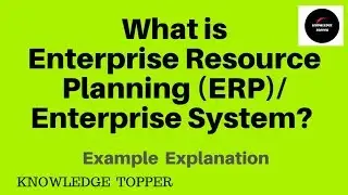 Enterprise Resource Planning System | Enterprise System | Enterprise Management System
