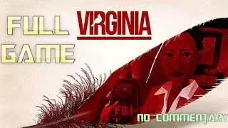 Virginia | Full Game Walkthrough | No Commentary