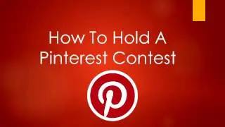 5. How to Hold A Pinterest Contest