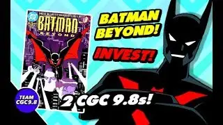 My Batman Beyond #1 Haul [CGC 9.8 Analysis]