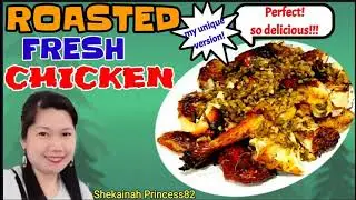HOW TO ROAST CRISPY AND JUICY FRESH CHICKEN|GUARANTEED YUMMY DISH(My own version)