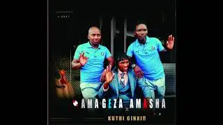 AMAGEZA AMASHA  HLOBISILE WAMI