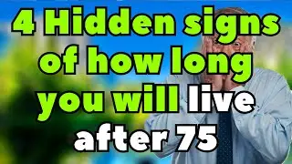 4 Hidden Signs of How Long You&rsquo;ll Live After Age 75 and What Every Senior Should Know About!
