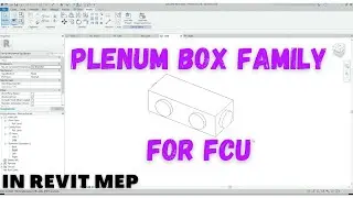 [REVIT MEP] Plenum Box Family for FCU