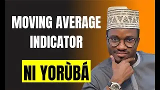 Moving Average Indicator (MA) Explained Ni &Egrave;d&egrave; Yor&ugrave;b&aacute; | Beginner Traders Guide | Forex, Crypto