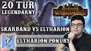 Legendarny Poziom 20 Pierwszych Tur Elfy Wysokiego Rodu - Eltharion Ponury Total War Warhammer 3 PL