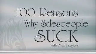 100 Reasons Why Salespeople Suck