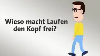 Wieso macht Laufen den Kopf frei?