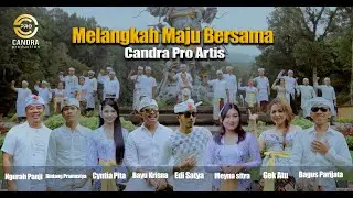 Candra Pro Artis - MELANGKAH MAJU BERSAMA (Official Music Video)
