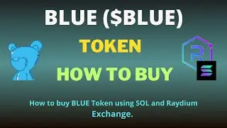How to Buy BLUE (BLUE) Token Using Raydium Exchange and SOL