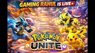 New Strategy, New Wins 💥 | Pok&eacute;mon Unite LIVE Gaming Rahul 🛑 #gaming