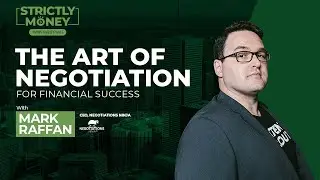 Mastering Negotiation: How to Improve Financial Health with Mark Raffan | Strictly Money |