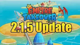 The ALL-NEW Empire Takeover 2.1.5 Update: What You Need to Know Now!