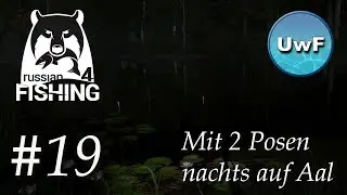 Russian Fishing 4 #19 | Mit 2 Posen nachts auf Aal | German / Deutsch