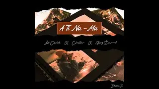 A Ti Na-Ma - Lil Chuloh x Christian x King Diamond ( Remix )