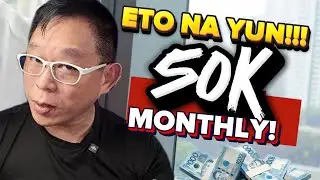 Eto Na Yun!! 50K Monthly Income