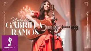 Gabriela Ramos | Minha Can&ccedil;&atilde;o [Clipe Oficial]
