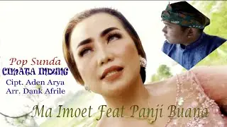 #maimoet CIMATA INDUNG | MA IMOET feat PANJI BUANA | MENGINGATKAN KASIH SAYANG SEORANG IBU