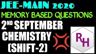 JEE MAIN 2020- CHEMISTRY PAPER DISCUSSION- 2ND SEPTEMBER ||  SHIFT 2 || MEMORY BASED QUESTIONS ||