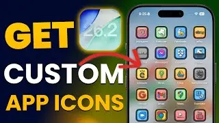 How to Customise App Icons on iPhone? iOS 26 Custom App Icons on iPhone
