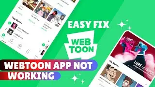 WHY MY WEBTOON APP NOT LOADING?
