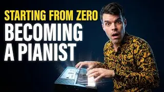 IF I HAD TO START AGAIN FROM ZERO - Becoming a pianist