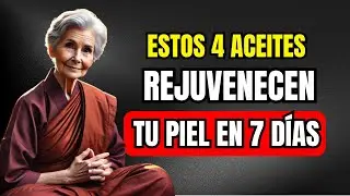 ESTOS Aceites M&aacute;gicos REJUVENECEN Tu PIEL En Tan Solo 7 D&iacute;as - Sabidur&iacute;a Budista