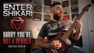 Enter Shikari - Sorry You're Not A Winner | Guitar Cover