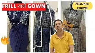 Gowns crop tops frill readymade  1 minute sarees wholesale chandni chowk delhi india