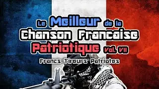 Le meilleur de la Chanson Fran&ccedil;aise Patriote Vol.VII - Francs Tireurs Patriotes (FTP)