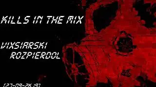 #VIXSIARSKI #ROZPIERDOL ! ! !   [KiLLs In The Mix]  (mini-mix 2k19)