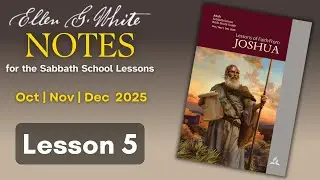 2025 Q4 Lesson 5 &ndash; EGW Notes &ndash; God Fights for You &ndash; Audio by Carla Morris