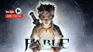 Revisiting Fable before the new game comes out!