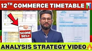 12TH COMMERCE TIMETABLE ANALYSIS STRATEGY VIDEO🔥 | JR COLLEGE | 