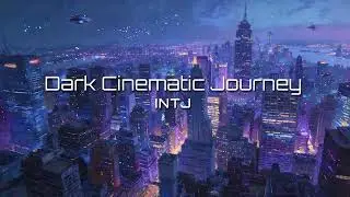 Dark Cinematic Journey - INTJ  Impressions Music