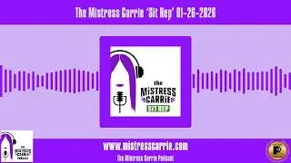 The Mistress Carrie &lsquo;Sit Rep&rsquo; 01-26-2026 | The Mistress Carrie Podcast