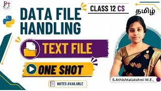 File Handling in Python Tamil | Text Files One Shot | Class 12 Computer Science