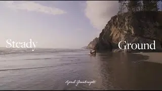 april cushman - STEADY GROUND (Official Music Video)