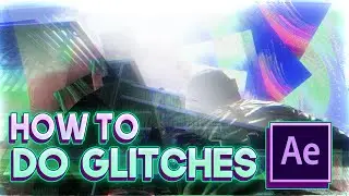How To Do Glitches In After Effects [Tutorial]