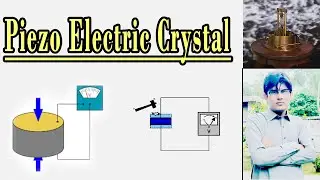 Piezo Electric Crystal / Transducer || Engineering World By Naveed ||