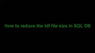 How to Reduce Ldf file size in SQL Server | SQL | Learnz
