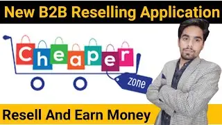 CheaperZone B2B Reselling Application | Best Free Reseller Apps - Earn Money Online | WMR