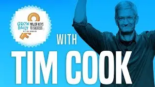 TIM COOK | MAJOR KEYS TO SUCCESS | EPISODE 7