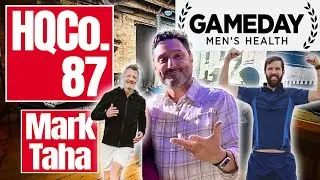 HQCo.87 | HRT & Men's Health In Canada! | Mark Taha | Gameday