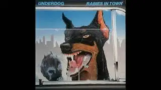 Underdog - Rabies in Town -1984