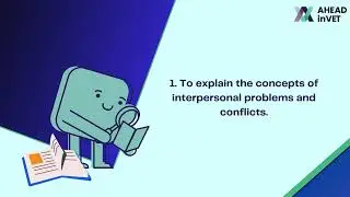 AHEADinVET | Module 7 | Learning Unit 1: Interpersonal Problems and Conflicts