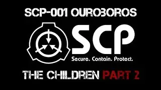 OUROBOROS: THE CHILDREN Part 2 | SCP-001 | SCP Narrations