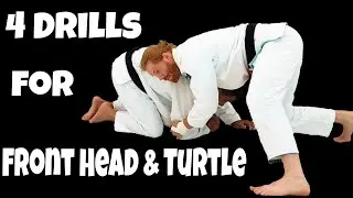 4 Drills for Front Head and Turtle Attacks